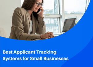 Best Applicant Tracking Systems for Small Businesses