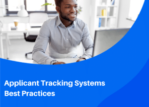 Applicant Tracking System Best Practices