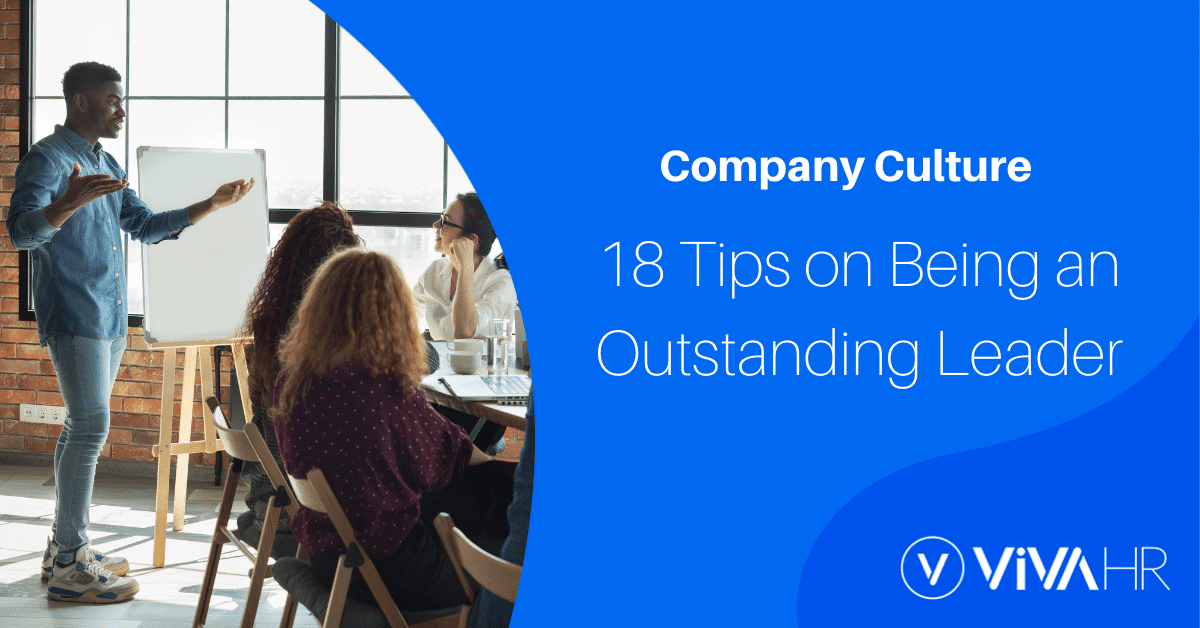 18 Tips On Being An Outstanding Leader