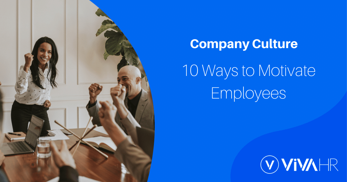 10 Ways To Motivate Employees