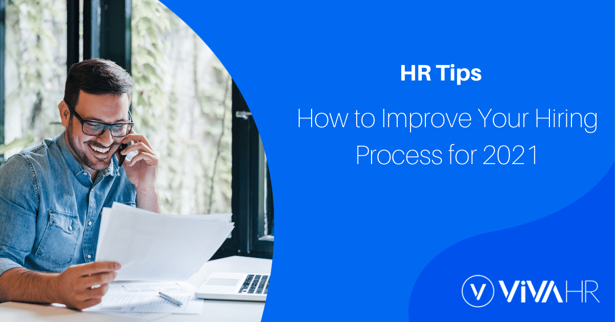 How To Improve Your Hiring Process For 2021