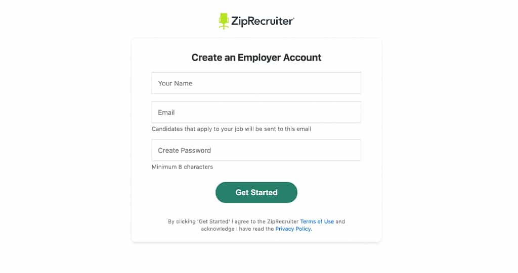 Enter your name, email address, and password to create your ZipRecruiter account and click the green “Get Started” button.