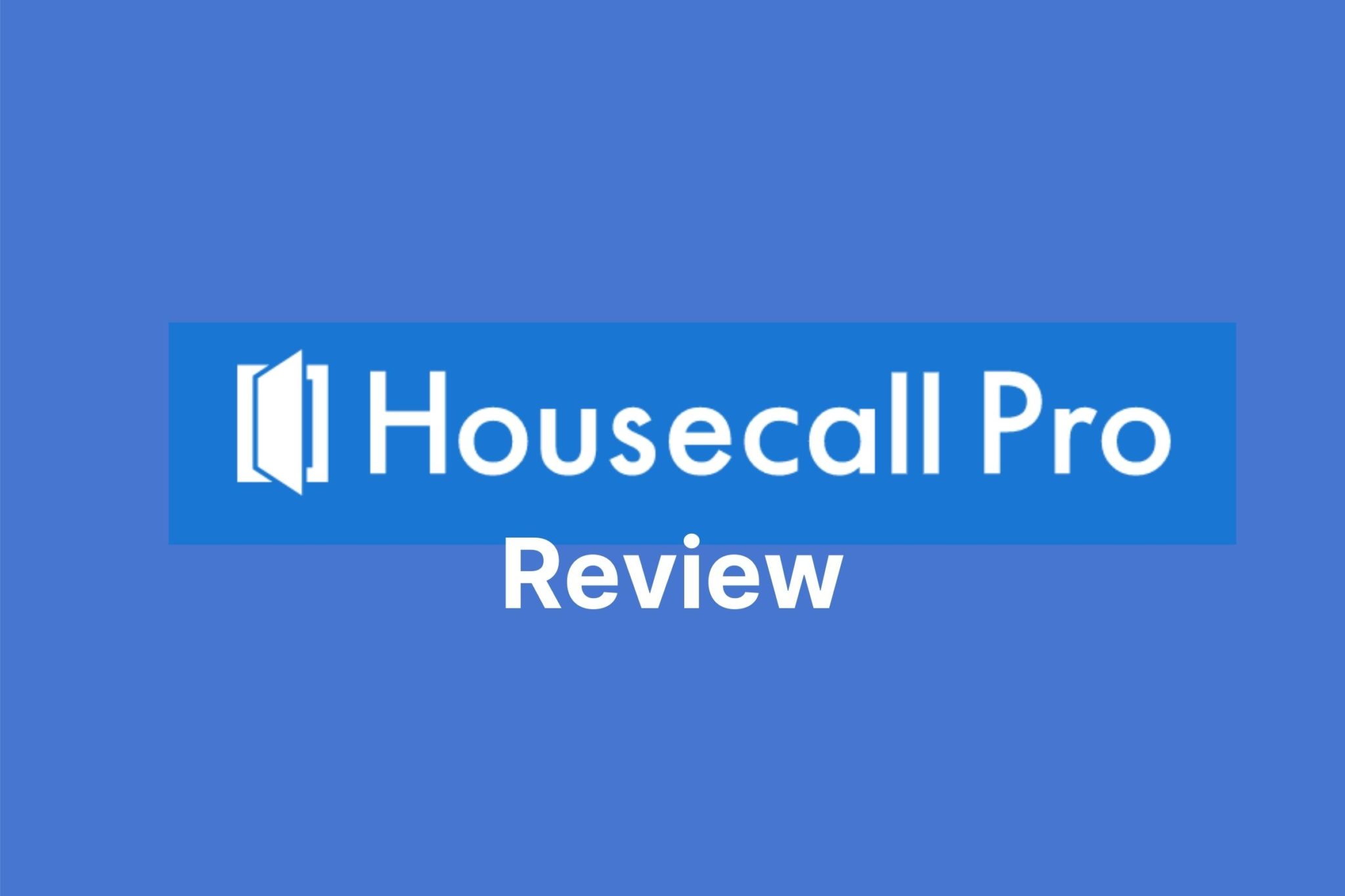 Review of Housecall Pro