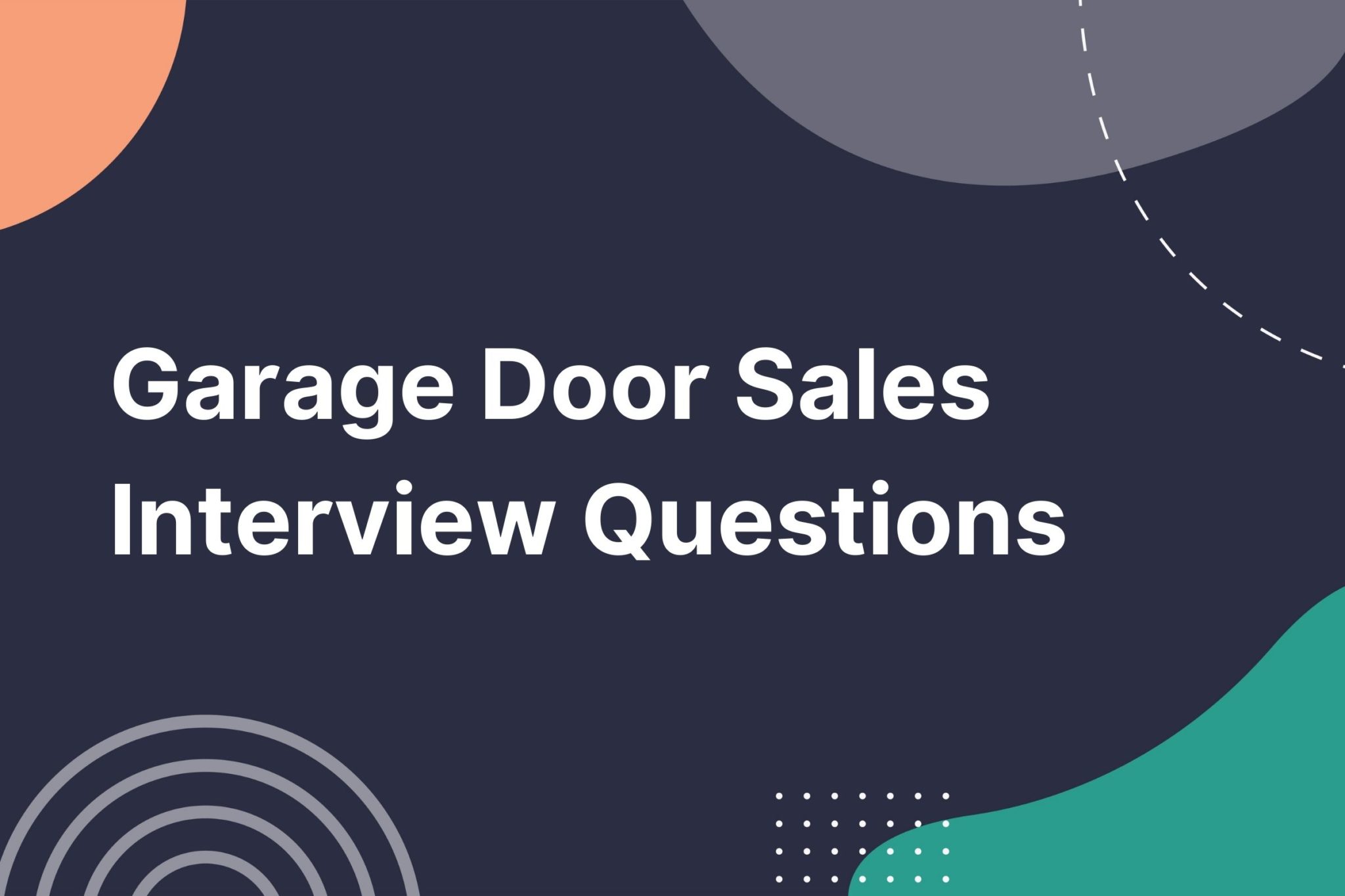 Garage Door Sales Interview Questions VIVAHR