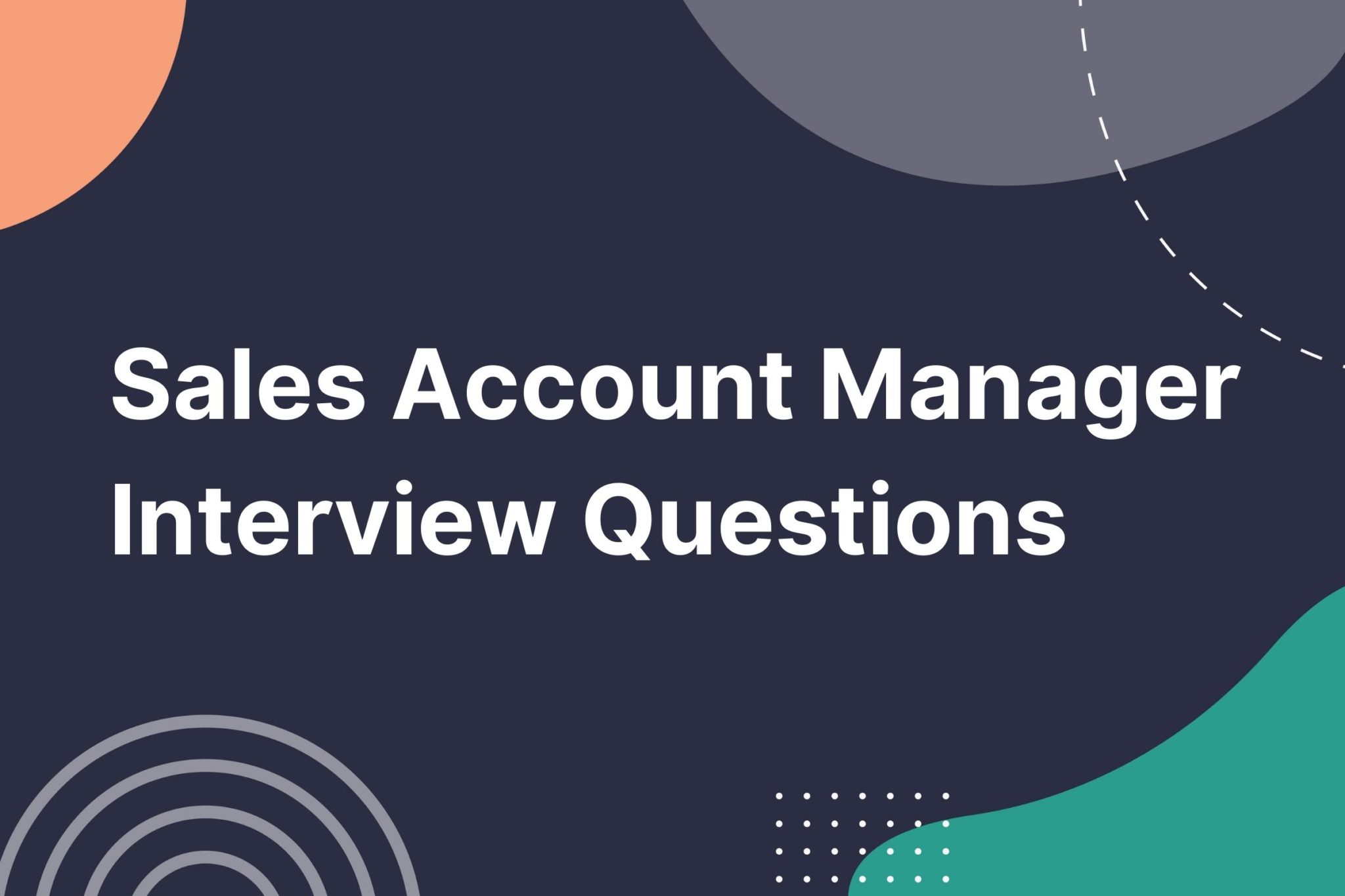 sales-account-manager-interview-questions-vivahr