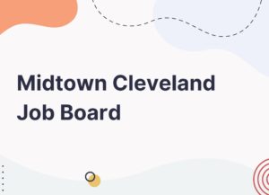 Job Board in Midtown Cleveland