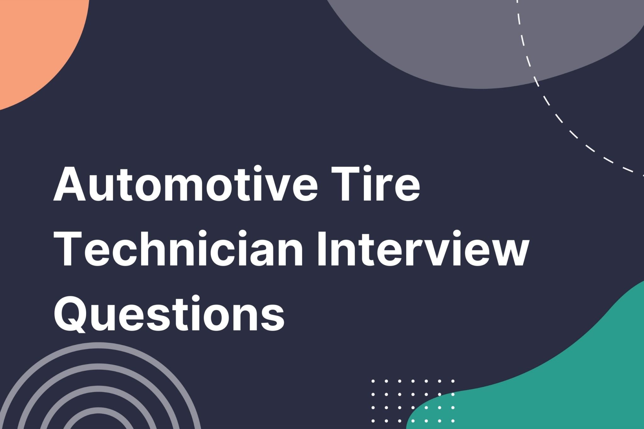Automotive Tire Technician Interview Questions - VIVAHR