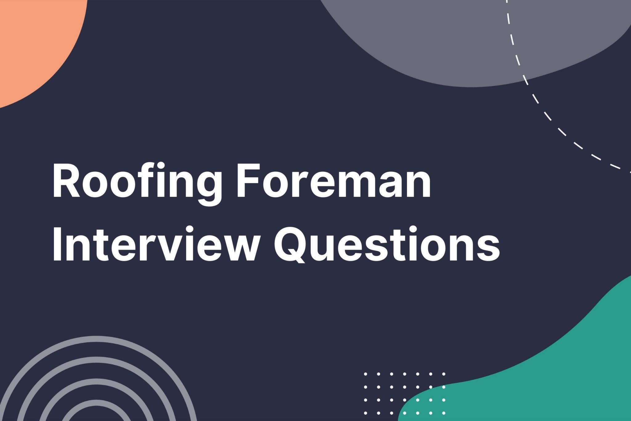 Roofing Foreman Interview Questions - VIVAHR