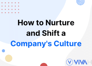 How to Nurture and Shift a Company's Culture