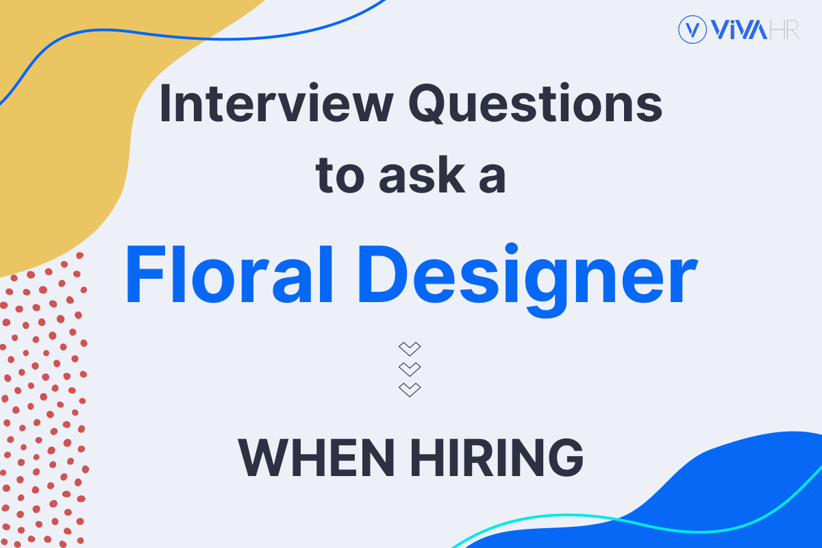 Floral Designer Interview Questions