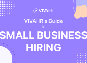 Vivahr Guide To Small Business Hiring Blog Featured Image