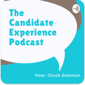 The Candidate Experience Podcast