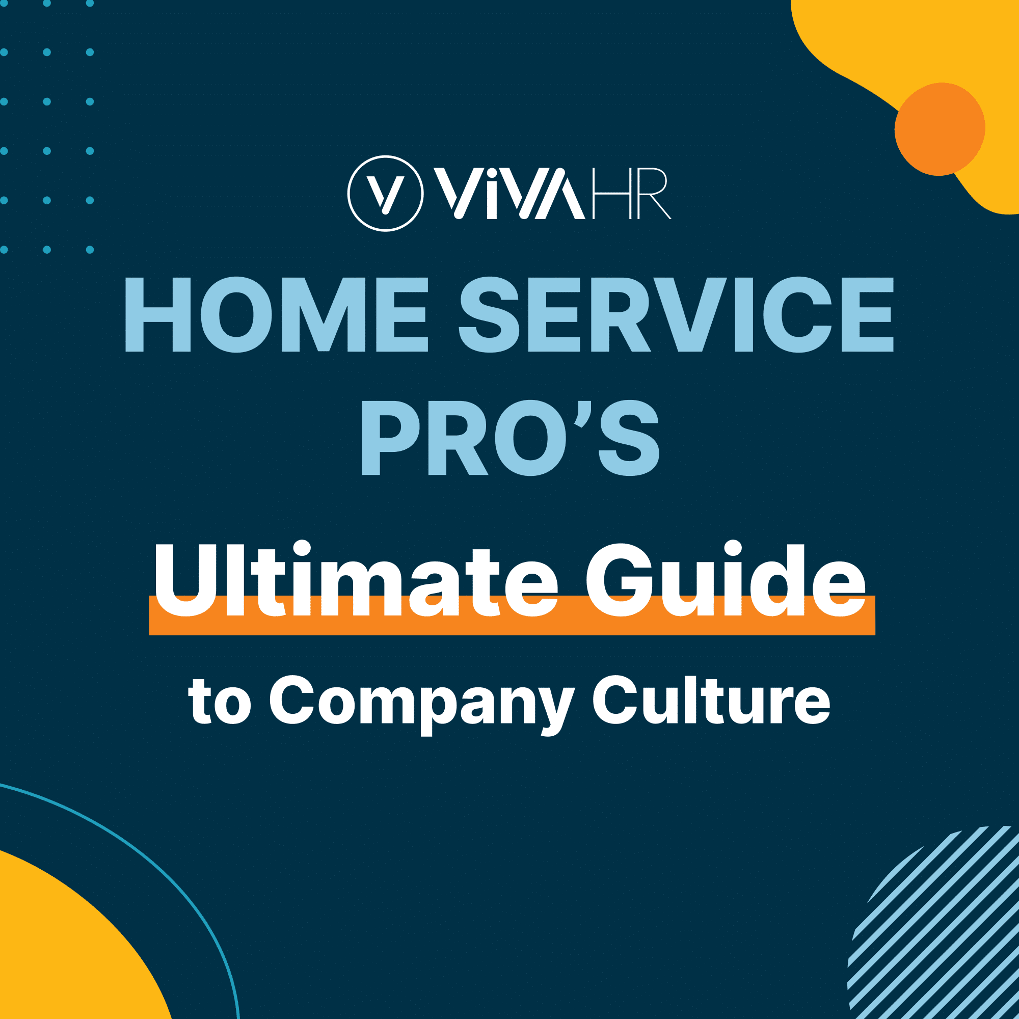 Home Service Pros Ultimate Guide To Company Culture Ebook Cover