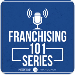 Franchising 101 Podcast