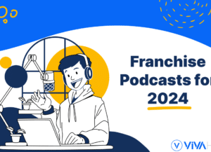 Top 10 Franchise Podcasts For 2024