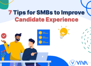 How To Improve Candidate Experience 7 Tips For Smbs