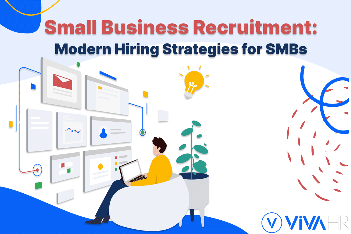 Small Business Recruitment Modern Hiring Strategies For Smb