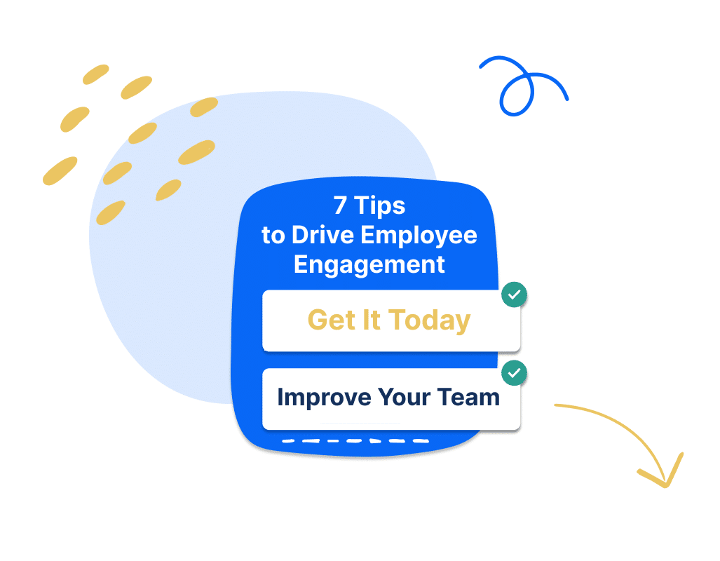 Seven Tips To Drive Employee Engagement