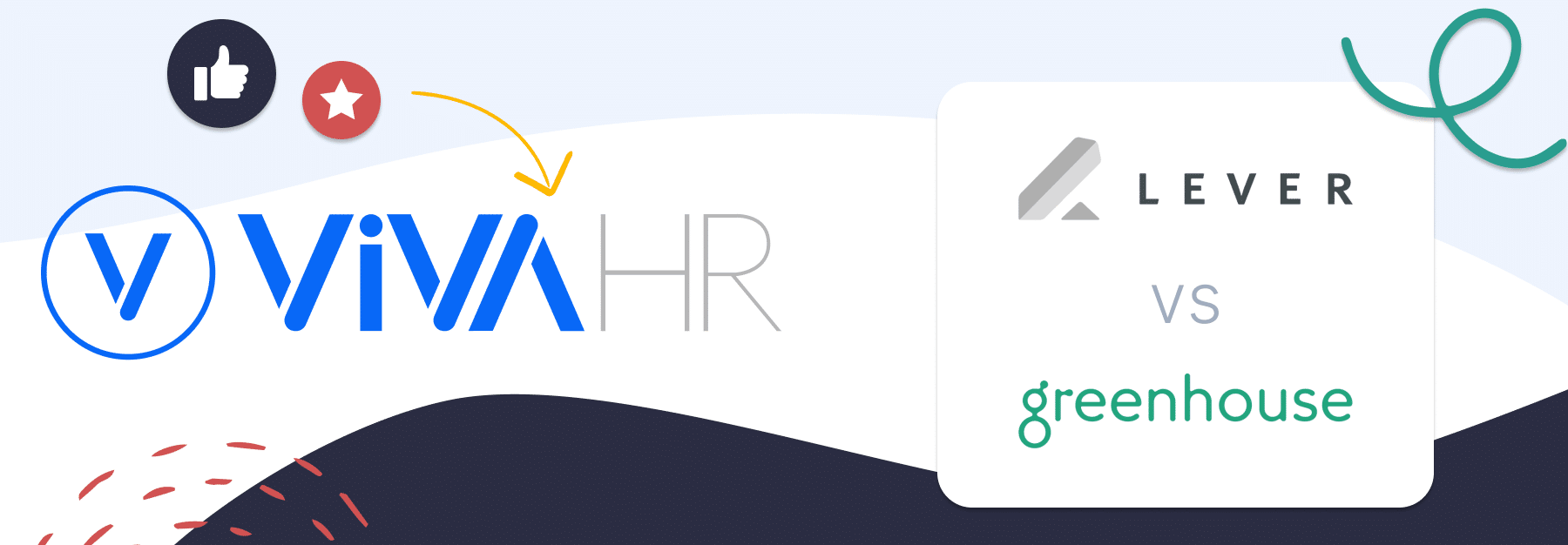 Logos of Lever Vs Greenhouse Vs Vivahr with a thumbs up on VIVAHR.