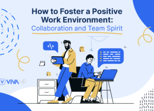 How To Foster A Positive Work Environment