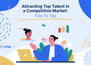 Attracting Top Talent In A Competitive Market 5 Go To Tips