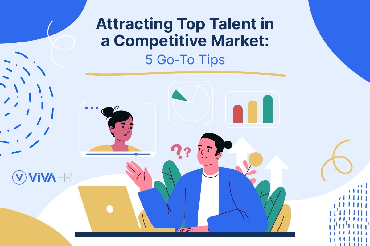 Attracting Top Talent In A Competitive Market 5 Go To Tips