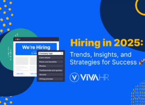 Hiring In 2025 Trends Insights And Strategies For Success