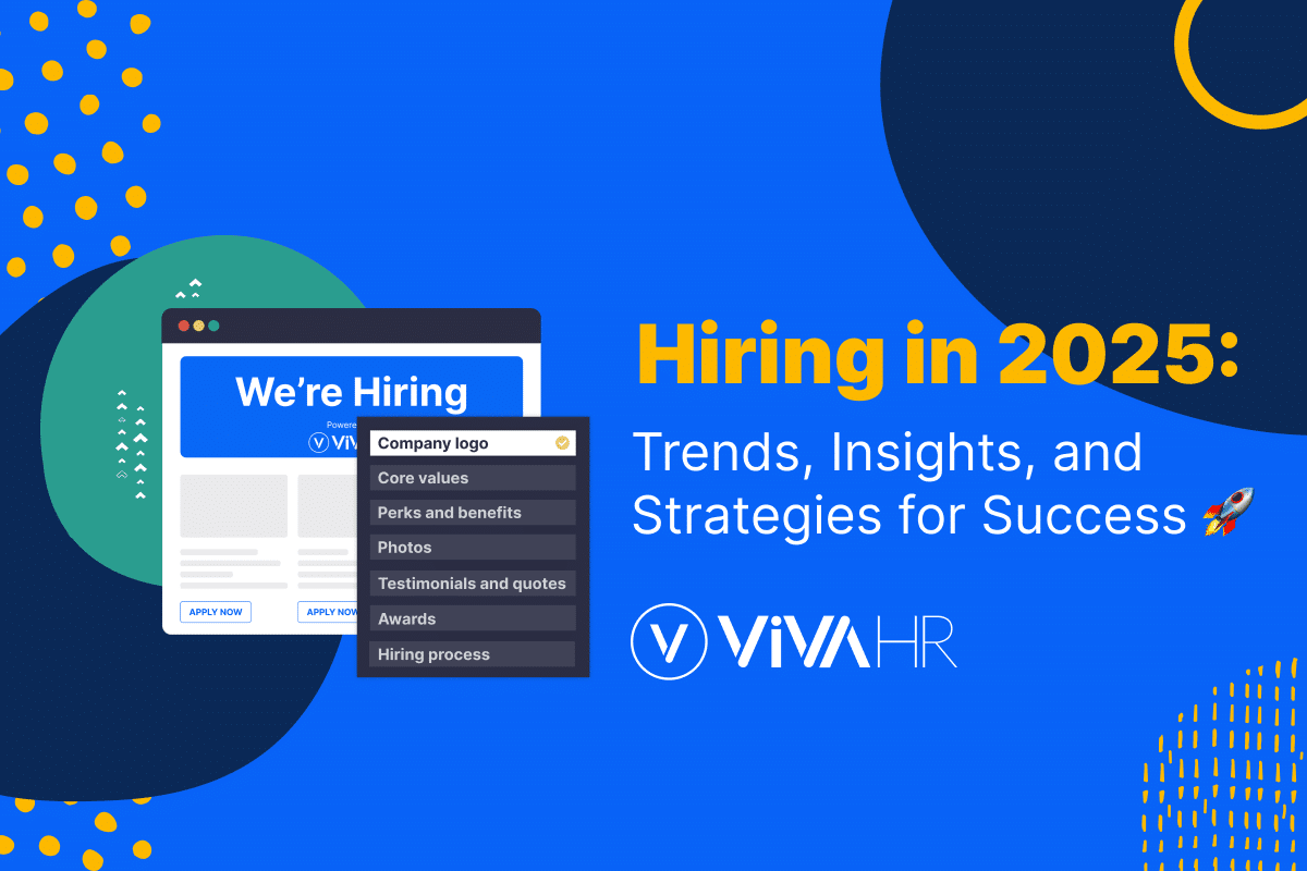 Hiring In 2025 Trends Insights And Strategies For Success